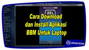 Cara Download dan Install Aplikasi BBM Untuk Laptop