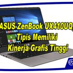ASUS ZenBook UX410UQ, Tipis Memiliki Kinerja Grafis Tinggi