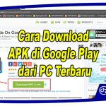 Cara Download APK di Google Play dari PC