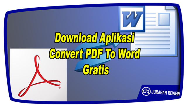 Aplikasi Convert PDF To Word Gratis