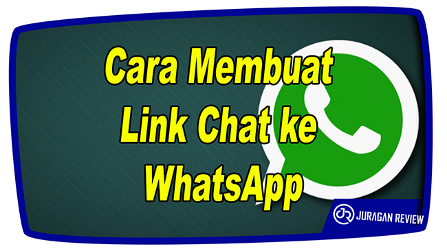 Cara Membuat Link Chat ke WhatsApp
