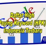 Daftar High Paying Keyword (HPK) Indonesia
