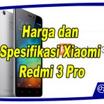 Spesifikasi Xiaomi Redmi 3 Pro