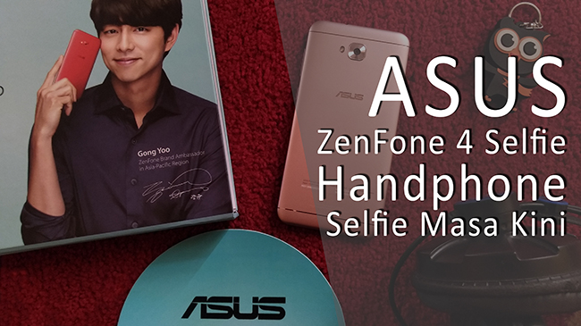 ASUS ZenFone 4 Selfie, Handphone Selfie Masa Kini